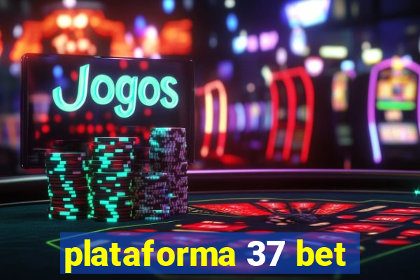 plataforma 37 bet